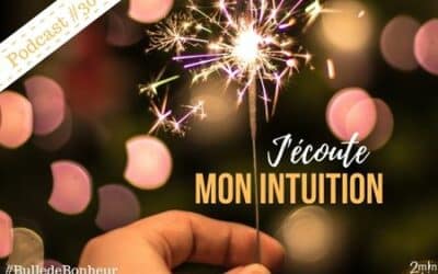 Écouter mon intuition #30